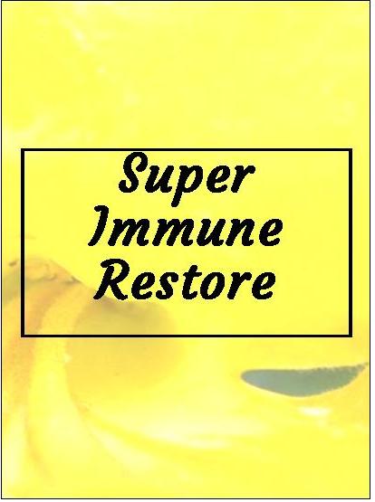 SUPER IMMUNE RESTORE Tincture (To fortify your immune system or rebuild it after illness or antibiotic use)