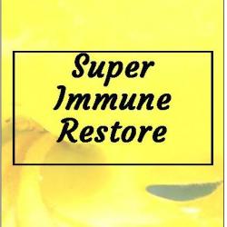 SUPER IMMUNE RESTORE Tincture (To fortify your immune system or rebuild it after illness or antibiotic use)
